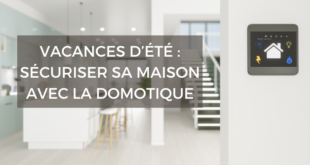 sécuriser sa maison avec la domotique