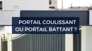 portail battant ou coulissant