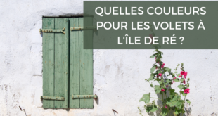 quelles couleurs pour les volets à l'ile de ré