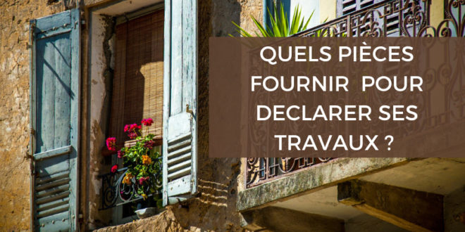 Les pièces à fournir pour une déclaration préalable de travaux