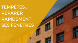 Comment reparer rapidement ses fenetres apres une tempete - renovart Comment réparer rapidement les fenêtres après une tempête ?