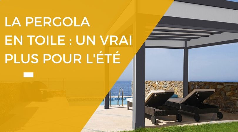 Quels sont les avantages de la pergola en toile ?