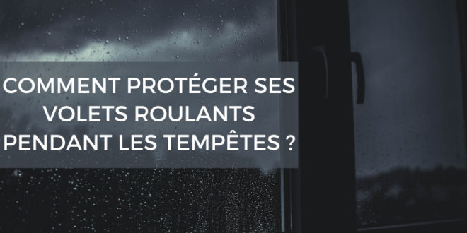 volets roulants tempête