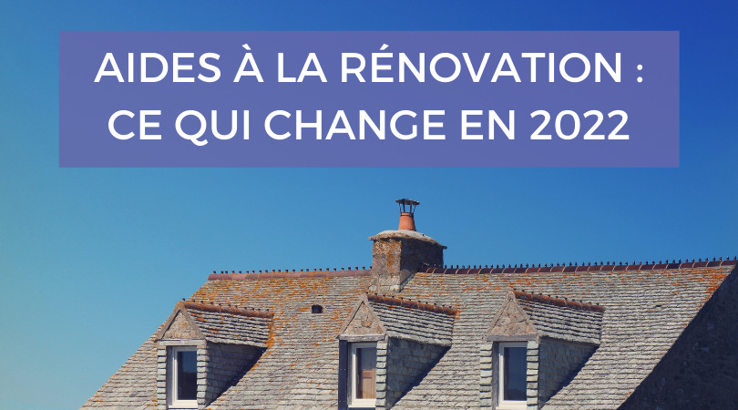 Quelles aides à la rénovation en 2022 ?