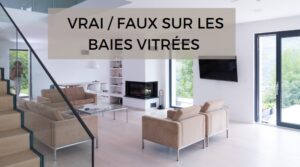 vrai faux baies vitrées