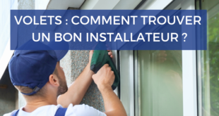 Comment trouver un bon installateur de volets ?