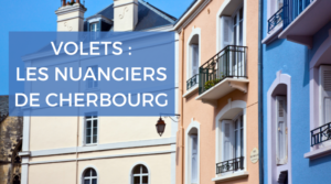 Le guide des couleurs de volets : les nuanciers de Cherbourg