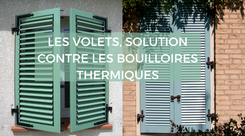 les volets une solution contre les bouilloires thermiques